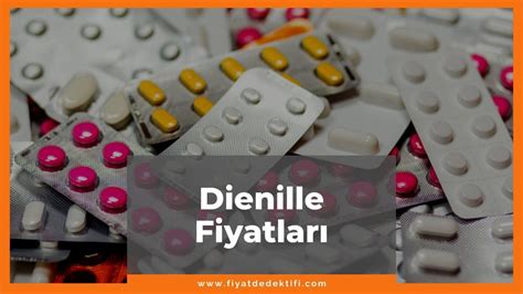 Dienille Fiyat 2023 | Dienille Fiyatı | Dienille 2 mg Fiyatı
